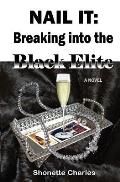 Nail It: Breaking into the Black Elite