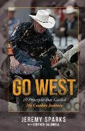 Go West The Moral Compass That Guided My Cowboy Journey