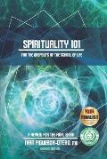 Spirituality 101 for the Dropouts of the School of Life - Second Edition: Review for the Final Exam