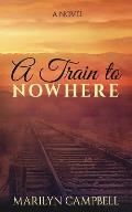 A Train to Nowhere