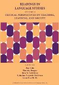 Readings in Language Studies, Volume 8: Critical Perspectives on Teaching, Learning, and Society