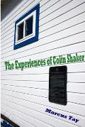 The Experiences of Colin Shaker