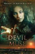 The Devil And The Muse: (The Creatives Series, Book 2) A Dark And Seductive Supernatural Suspense Thriller