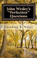 John Wesley's Perfection Questions