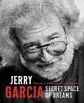 Jerry Garcia Secret Space Of Dreams