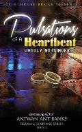 Pulsations of A Heartbeat: Unholy Matrimony