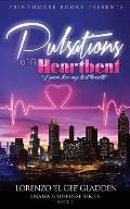 Pulsations of A Heartbeat: I gave her my last breath