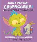 Dont Eat Me Chupacabra No Me Comas Chupacabra A Delicious Story with Digestible Spanish Vocabulary