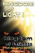 KINGDOM of LIGHT 1 kingdom of darkness: Truth about Spiritual Warfare