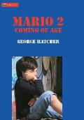 Mario 2: Coming of Age