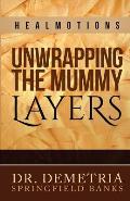 Healmotions: Unwrapping the Mummy Layers