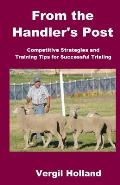 From the Handler's Post: Competitive Strategies and Training Tips for Sheepdog Trialing