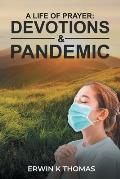 A Life of Prayer: Devotions & Pandemic