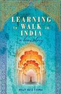 Learning to Walk in India A Love Story