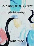 The Book of Ornaments: Collected Drawings
