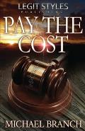 Pay the Cost: A Nightmare Threatening to Become Reality
