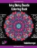 Inky Dinky Doodle Coloring Book - Kaleidoscope - Coloring Book for Adults & Kids!: Mandalas, Snowflakes, Flowers, and Star Designs