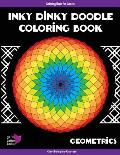 Inky Dinky Doodle Coloring Book - Geometrics - Coloring Book for Adults
