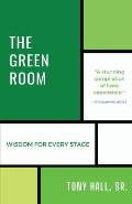 The Green Room: Wisdom for Every Stage