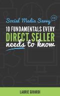 Social Media Savvy: 10 FUNDAMENTALS EVERY DIRECT SELLER needs to know