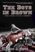 The Boys in Brown: A Team, a Coach, a Passage to Adulthood