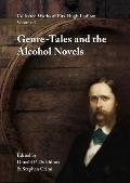 Collected Works of Fitz Hugh Ludlow, Volume 3: Genre-Tales and the Alcohol Novels