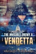 The Invisible Enemy II: Vendetta