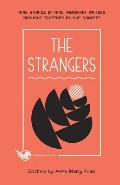 The Strangers: Nine Stories by Nine Immigrant Writers Brought Together by One Concept