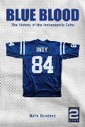 Blue Blood: The History of the Indianapolis Colts