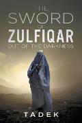 The Sword Of Zulfiqar: Out Of The Darkness