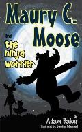 Maury C. Moose and The Ninja Worrier