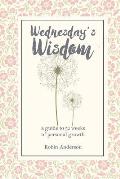 Wednesday's Wisdom: 52 Weeks of Guided Personal Growth