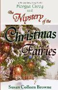 Morgan Carey and The Mystery of the Christmas Fairies