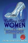 Calling All Women: From Glass Slipper to Glass Ceiling