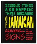 Serious TIngs Gonna Happen Three Decades of Jamaican Dance Hall Posters