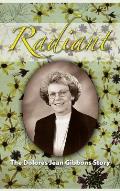 Radiant: The Dolores Jean Gibbons Story