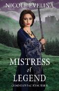 Mistress of Legend: Guinevere's Tale Book 3