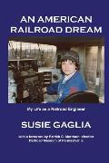 An American Railroad Dream