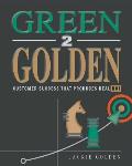 Green 2 Golden: Customer Success That Produces Real ROI