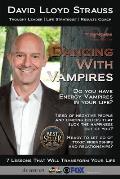Dancing With Vampires: Do you have energy vampires in your life? Ready to let go of toxic friendships and relationships?
