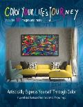 Color Your Life's Journey: Artistically Express Yourself Through Color