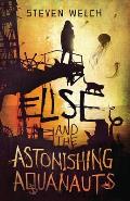 Elise & the Astonishing Aquanauts