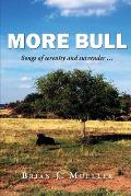 More Bull: Songs of serenity and surrender...
