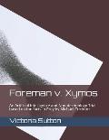 Foreman v. Xymos: A Nanotechnology Trial based the facts in Prey by Michael Crichton