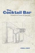The Cocktail Bar: Notes for an Owner & Operator