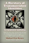 Herstory of Transmasculine Identities An Annotated Anthology