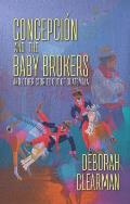 Concepcion & the Baby Brokers