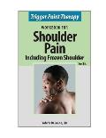Trigger Point Therapy for Shoulder Pain including Frozen Shoulder: (Second Edition)