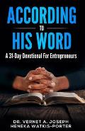 According To His Word: A 31 Day Devotional For Entrepreneurs