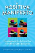 Positive Manifesto How Appreciative Schools Can Transform Public Education